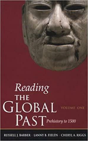 Reading the Global Past: Volume One: Prehistory to 1500 by Russell J. Barber