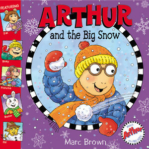 Arthur and the Big Snow (Arthur Adventures) by Marc Brown
