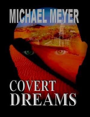Covert Dreams by Mike Meyer