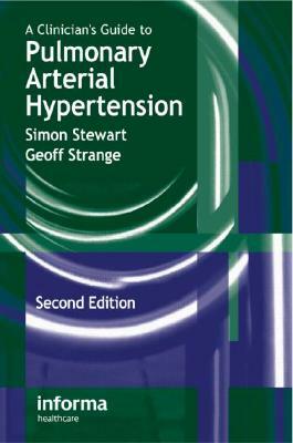 A Clinician's Guide to Pulmonary Arterial Hypertension by Simon Stewart