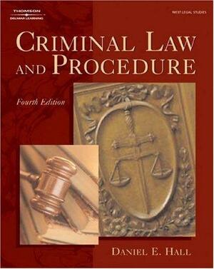 Criminal Law and Procedure by Daniel E. Hall