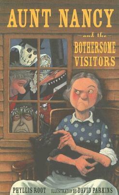 Aunt Nancy and the Bothersome Visitors by Phyllis Root