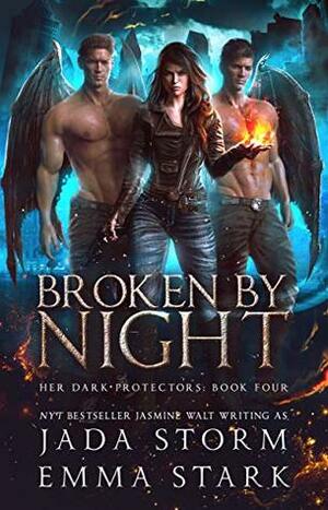 Broken by Night by Jasmine Walt, Emma Stark, Jada Storm