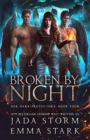 Broken by Night by Jasmine Walt, Emma Stark, Jada Storm