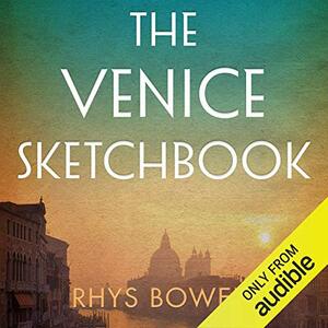 The Venice Sketchbook by Rhys Bowen