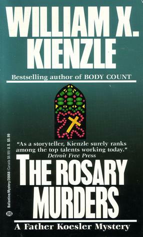The Rosary Murders by William X. Kienzle