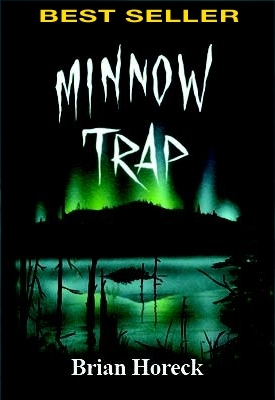 Minnow Trap by Brian Horeck