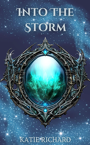 Into The Storm by Katie Richard