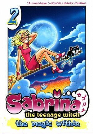 Sabrina the Teenage Witch: The Magic Within, Vol. 2 by Tania del Rio, Jason Jensen, Teresa Davidson, Jeff Powell, Jim Amash
