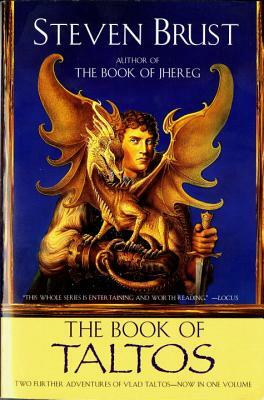 The Book of Taltos: Contains the Complete Text of Taltos and Phoenix by Steven Brust