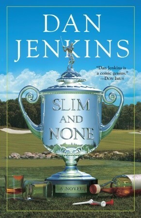 Slim and None by Dan Jenkins