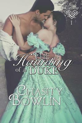 The Haunting of a Duke by Chasity Bowlin