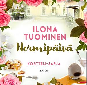 Normipäivä by Ilona Tuominen