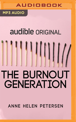 The Burnout Generation by Anne Helen Petersen