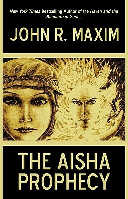 The Aisha Prophecy by R. Maxim John R. Maxim