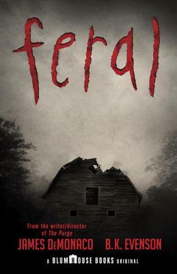 Feral by B. K. Evenson, James Demonaco