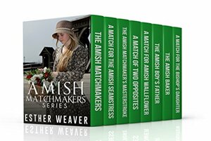 The Amish Matchmaker Series by Esther Weaver