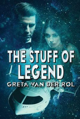 The Stuff of Legend by Greta Van Der Rol