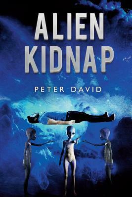 Alien Kidnap by Peter David