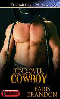 Bend Over, Cowboy by Paris Brandon