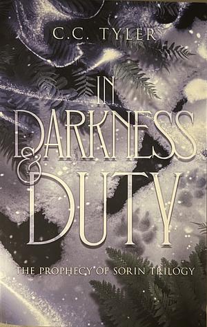 In Darkness &amp; Duty by C.C. Tyler