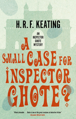 A Small Case for Inspector Ghote? by H.R.F. Keating