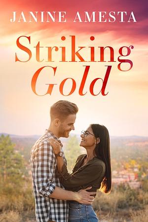 Striking Gold by Janine Amesta