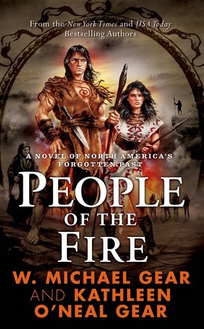 People of the Fire by Kathleen O'Neal Gear, W. Michael Gear