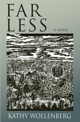 Far Less by Kathy Wollenberg