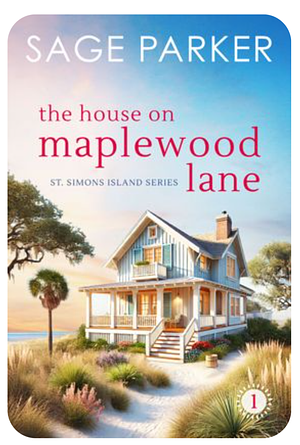 The House on Maplewood Lane by Sage Parker