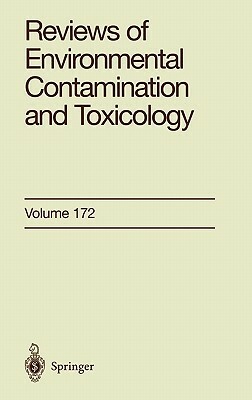 Reviews of Environmental Contamination and Toxicology: Continuation of Residue Reviews by George W. Ware