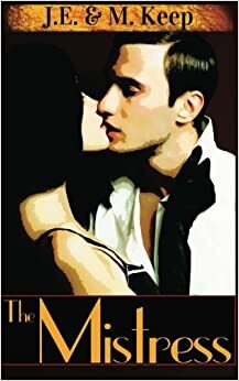 The Mistress by M. Keep, J.E. Keep