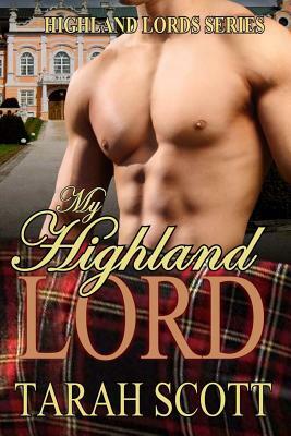 My Highland Lord by Tarah Scott