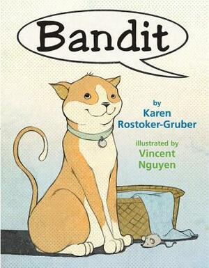 Bandit by Vincent Nguyen, Karen Rostoker-Gruber