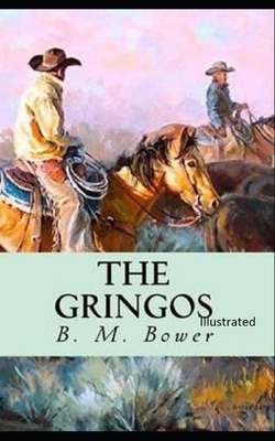 The Gringos Illustrated by B. M. Bower