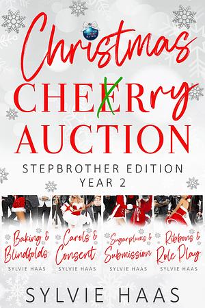 Christmas Cherry Auction: Stepbrother Edition Year 2 by Sylvie Haas, Sylvie Haas