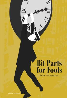 Bit Parts for Fools by Peter Richardson