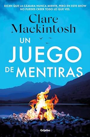 Un juego de mentiras by Clare Mackintosh