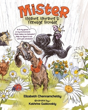 Mister: Nature, Nurture and Teenage Trouble by Elizabeth Chennamchetty