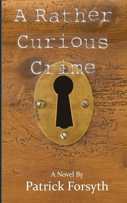 A Rather Curious Crime by Patrick Forsyth