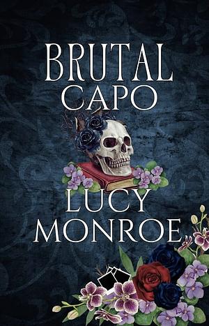 Brutal Capo by Lucy Monroe