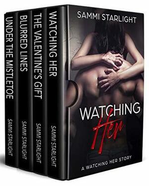 Watching Her Box Set: Books 1-4 by Sammi Starlight
