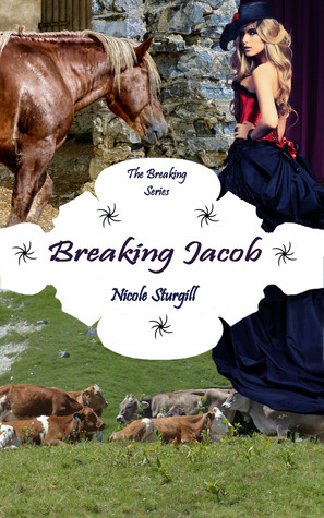 Breaking Jacob (The Breaking Series, #2) by Nicole Sturgill