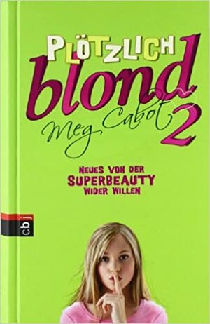 Plötzlich blond 2 - Neues von der Superbeauty wider Willen by Meg Cabot