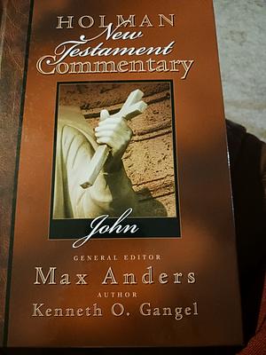 Holman New Testament Commentary - John by Max Anders