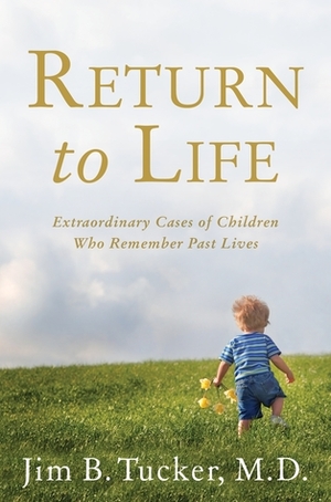 Return to Life by Jim Tucker
