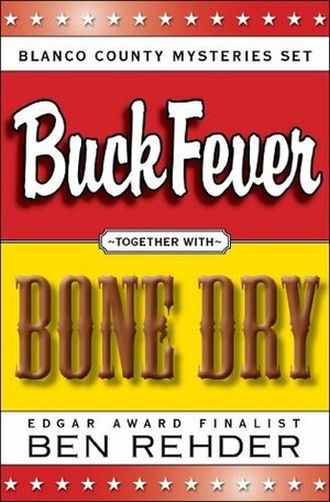 Blanco County Mysteries Box Set: Buck Fever & Bone Dry by Ben Rehder