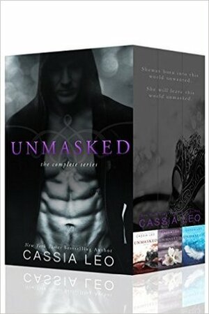 Unmasked: The Complete Series by Cassia Leo