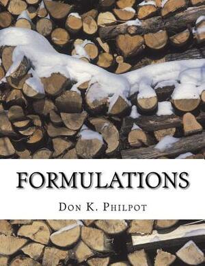 Formulations: More Experimental Writing by Don K. Philpot