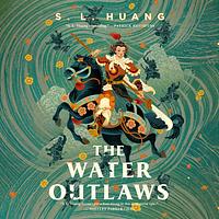 The Water Outlaws by S.L. Huang